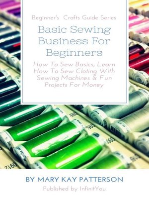 cover image of Basic Sewing Business For Beginners